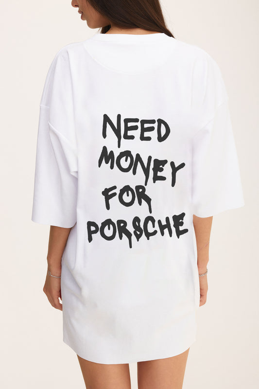 Oversized White T-shirt Need Money for Porsche