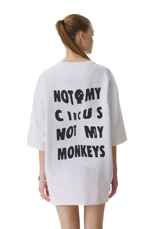 Not My Circus White T-shirt